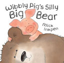 Wibbly_Pig_s_silly_big_bear